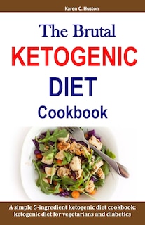 Couverture_The Brutal KETOGENIC DIET Cookbook