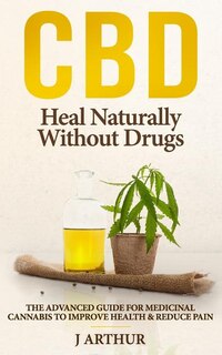 Front cover_CBD Heal Naturally Without Drugs