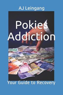 Pokies Addiction: A Guide to Recovery