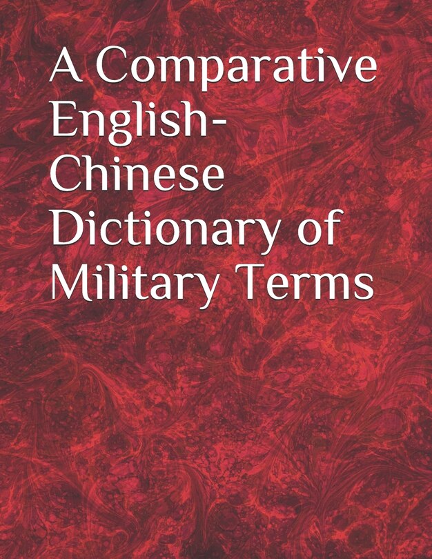 Front cover_A Comparative English-Chinese Dictionary of Military Terms