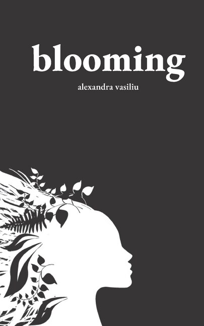 Blooming: Poems on Love, Self-Discovery, and Femininity