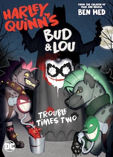 Front cover_Harley Quinn's Bud and Lou: Trouble Times Two