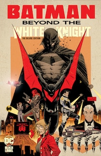 Front cover_Batman: Beyond the White Knight: The Deluxe Edition