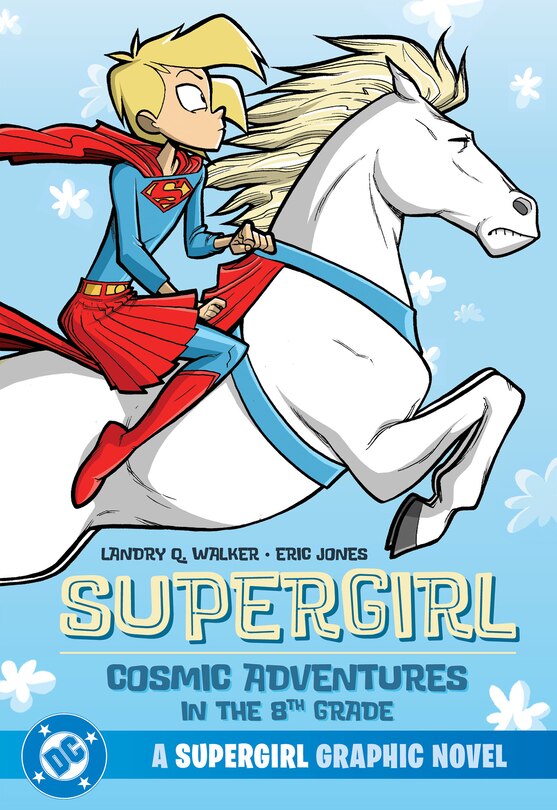 Front cover_Supergirl: Cosmic Adventures in the 8th Grade (New Edition)