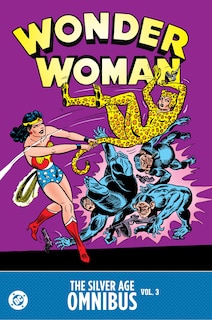Front cover_Wonder Woman: The Silver Age Omnibus Vol. 3