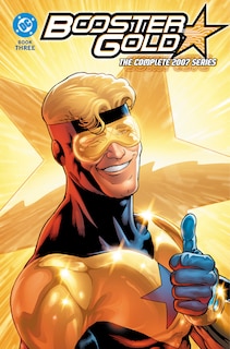 Front cover_Booster Gold: The Complete 2007 Series Book Three