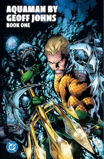 Front cover_Aquaman by Geoff Johns Book One