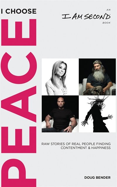 I Choose Peace: Raw Stories Of Real People Finding Contentment And Happiness