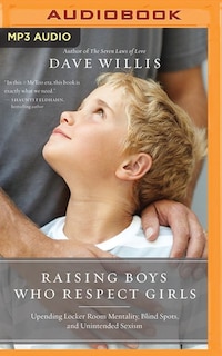 Front cover_Raising Boys Who Respect Girls