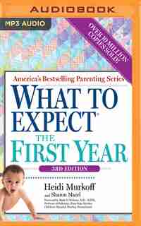 What To Expect The First Year, 3rd Edition de Heidi Murkoff