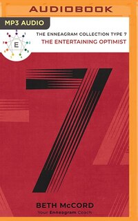 The Enneagram Type 7: The Entertaining Optimist