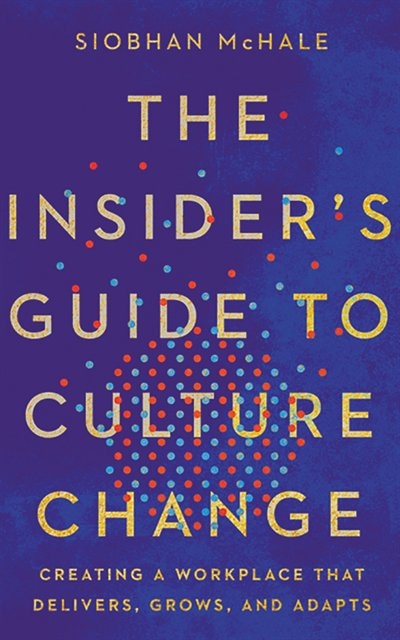 Front cover_The Insider's Guide To Culture Change