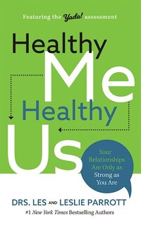 Healthy Me, Healthy Us: Your Relationships Are Only As Strong As You Are