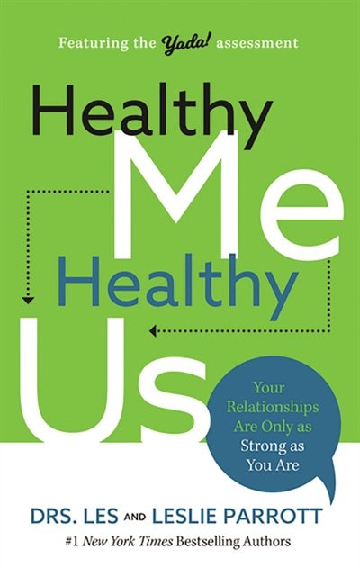 Healthy Me, Healthy Us: Your Relationships Are Only As Strong As You Are