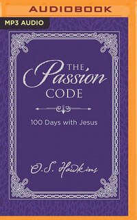 The Passion Code: 100 Days With Jesus