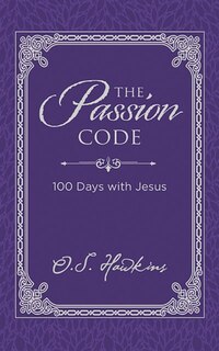 The Passion Code: 100 Days With Jesus