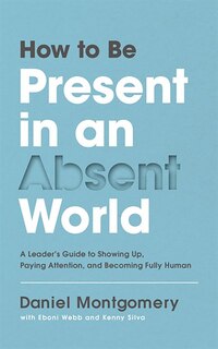 Front cover_How To Be Present In An Absent World
