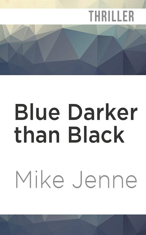 Blue Darker Than Black A Thriller Indigo