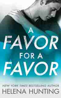 A Favor For A Favor by Helena Hunting