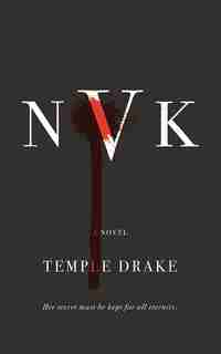 Nvk: A Novel by Temple Drake