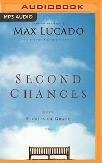 Second Chances: More Stories Of Grace