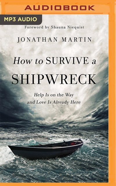 How To Survive A Shipwreck: Help Is On The Way And Love Is Already Here