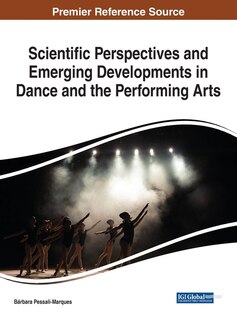 Front cover_Scientific Perspectives And Emerging Developments In Dance And The Performing Arts