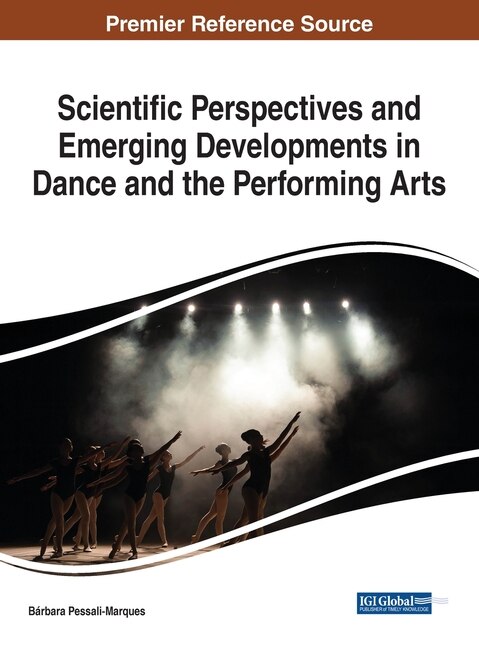 Front cover_Scientific Perspectives And Emerging Developments In Dance And The Performing Arts