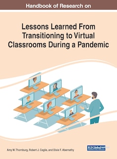 Front cover_Handbook Of Research On Lessons Learned From Transitioning To Virtual Classrooms During A Pandemic