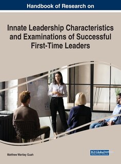 Front cover_Handbook Of Research On Innate Leadership Characteristics And Examinations Of Successful First-time Leaders
