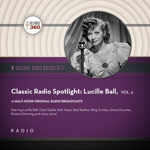 Front cover_Classic Radio Spotlight: Lucille Ball, Vol. 2