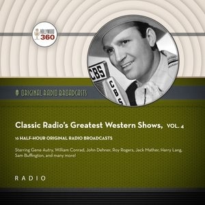 Front cover_Classic Radio’s Greatest Western Shows, Vol. 4