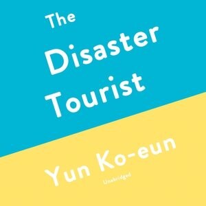Front cover_The Disaster Tourist