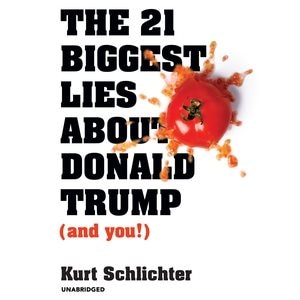 Front cover_The 21 Biggest Lies About Donald Trump (and You!)