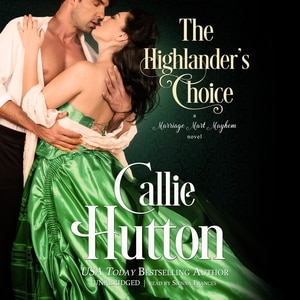 The Highlander’s Choice: A Marriage Mart Mayhem Novel