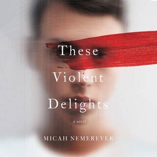 Couverture_These Violent Delights Lib/E