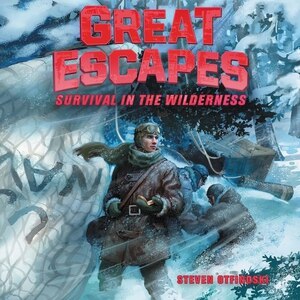 Front cover_Great Escapes #4: Survival in the Wilderness