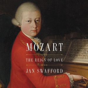 Mozart: The Reign of Love