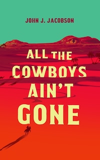 Couverture_All the Cowboys Ain’t Gone