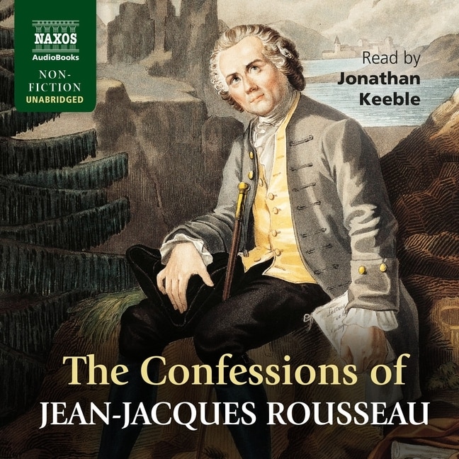 The Confessions of JeanJacques Rousseau