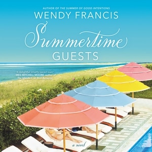 Summertime Guests: A Novel