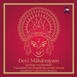 Devi Mahatmyam: The Glory Of The Goddess
