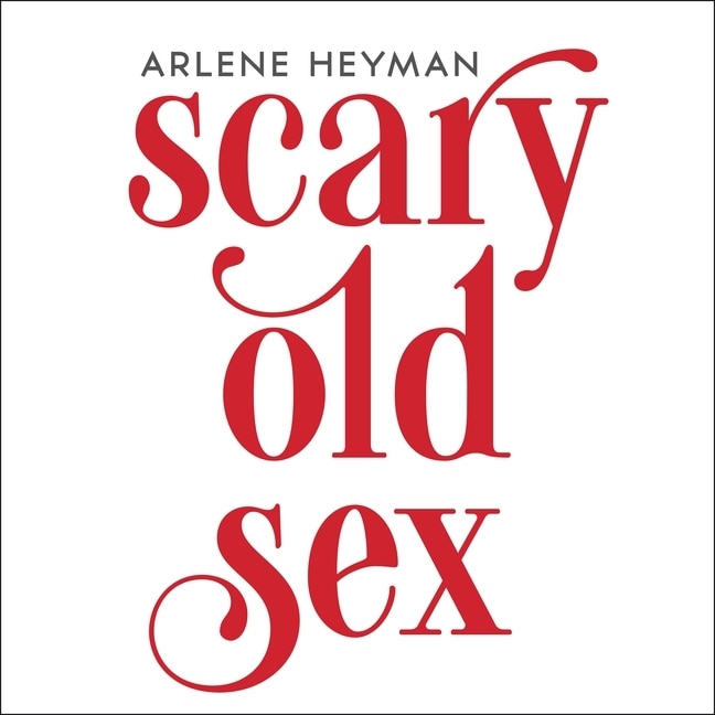 Front cover_Scary Old Sex Lib/E