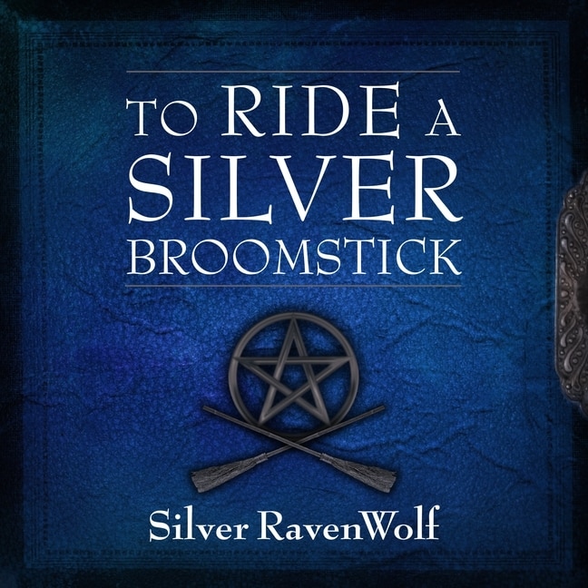 To Ride a Silver Broomstick: New Generation Witchcraft