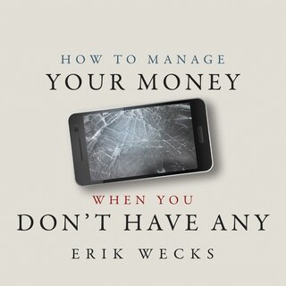 Front cover_How to Manage Your Money When You Don&rsquo;t Have Any