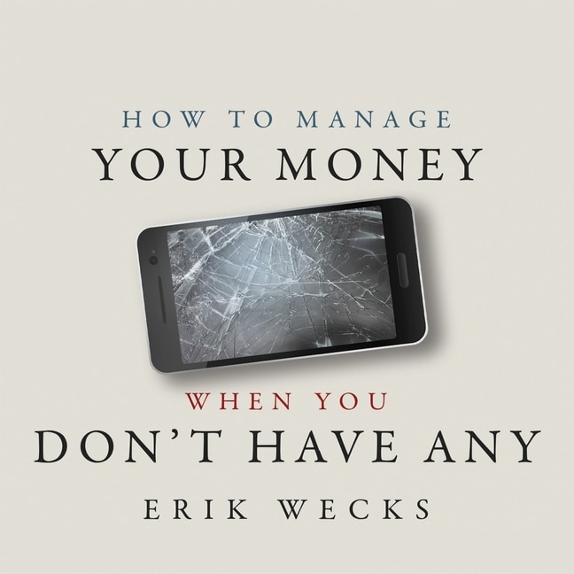 Front cover_How to Manage Your Money When You Don&rsquo;t Have Any