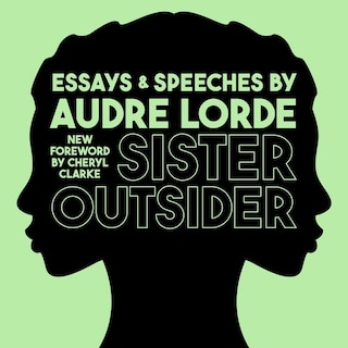 Sister Outsider: Essays and Speeches