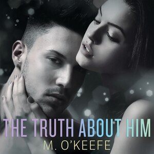 Front cover_The Truth About Him
