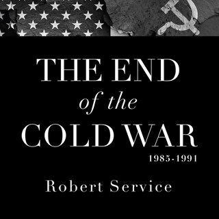 Couverture_The End of the Cold War 1985-1991 Lib/E