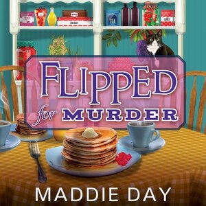 Flipped For Murder by Maddie Day
